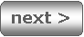 Rounded Rectangle: next >