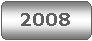 Rounded Rectangle: 2008